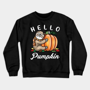 Hello Pumpkin - Cute Fall Sloth Crewneck Sweatshirt